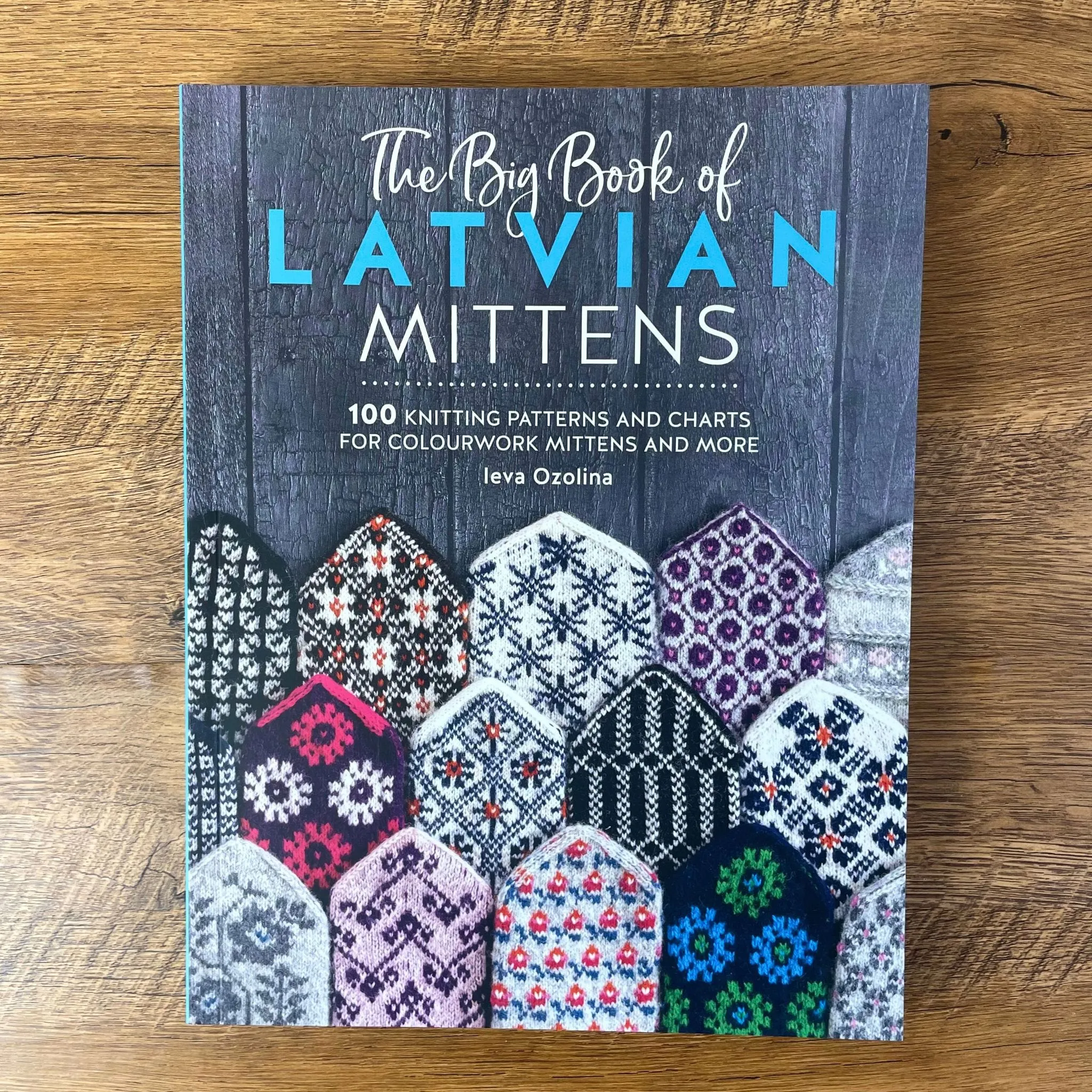 The Big Book of Latvian Mittens by Ieva Ozolina